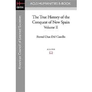 The True History of the Conquest of New Spain