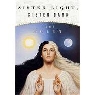 Sister Light, Sister Dark; Book One of the Great Alta Saga