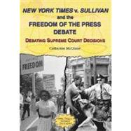 New York Times V. Sullivan And The Freedom Of The Press Debate