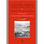 Culture, Power and Politics in Treaty-Port Japan, 1854-1899