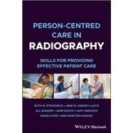 Person-centred Care in Radiography Skills for Providing Effective Patient Care