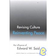 Revising Culture, Reinventing Peace : The Influence of Edward W. Said