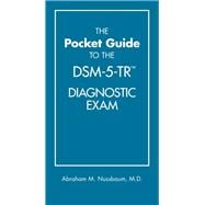 The Pocket Guide to the DSM-5-TRâ„¢ Diagnostic Exam