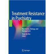 Treatment Resistance in Psychiatry