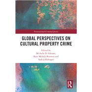 Global Perspectives on Cultural Property Crime