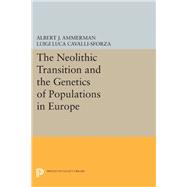 The Neolithic Transition and the Genetics of Populations in Europe