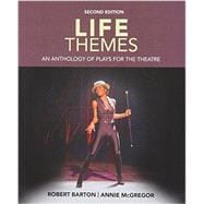Life Themes An Anthology of Plays for the Theatre