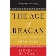 Age of Reagan : The Conservative Counterrevolution, 1980-1989