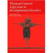 Postural Control : A Key Issue in Developmental Disorders