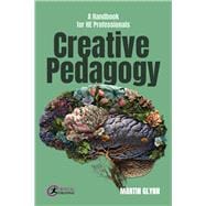 Creative Pedagogy A Handbook for HE Professionals