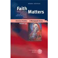 Faith Matters: Religion, Ethnicity, and Survival in Louise Erdrich's and Toni Morrison's Fiction