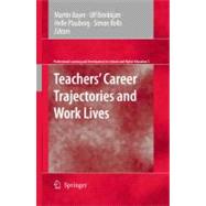 Teachers' Career Trajectories and Work Lives