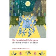 The Merry Wives of Windsor The New Oxford Shakespeare