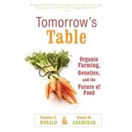 Tomorrow's Table Organic Farming, Genetics, and the Future of Food