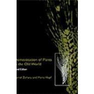 Domestication of Plants in the Old World The Origin and Spread of Cultivated Plants in West Asia, Europe, and the Nile Valley