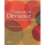 Contexts of Deviance Statuses, Institutions, and Interactions