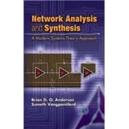 Network Analysis and Synthesis A Modern Systems Theory Approach