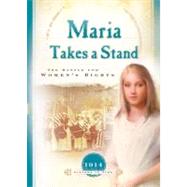 Maria Takes a Stand: The Battle for Women's Rights