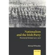 Nationalism and the Irish Party Provincial Ireland 1910-1916