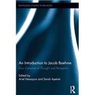 An Introduction to Jacob Boehme: Four Centuries of Thought and Reception