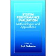 System Performance Evaluation: Methodologies and Applications,9780849323577