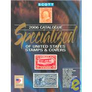 2006 Specialized Catalogue of United States Stamps & Covers: Confederate States-Canal Zone-Danish West Indies-Guam-Hawaii-United Nations