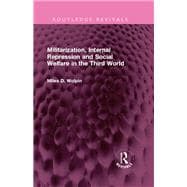 Militarization, Internal Repression and Social Welfare in the Third World