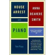 House Arrest and Piano Two Plays