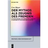 Der Mythos Als Zeugnis Des Fremden