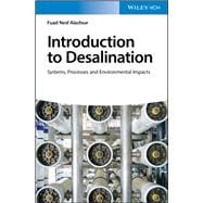 Introduction to Desalination Systems, Processes and Environmental Impacts