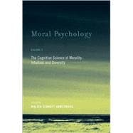 Moral Psychology, Volume 2 The Cognitive Science of Morality: Intuition and Diversity