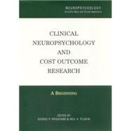 Clinical Neuropsychology and Cost Outcome Research: A Beginning