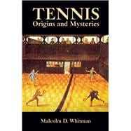 Tennis Origins and Mysteries
