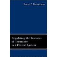 Regulating the Business of Insurance in a Federal System