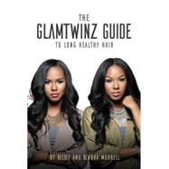 The Glamtwinz Guide to Longer, Healthier Hair