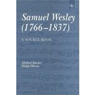 Samuel Wesley (1766û1837): A Source Book