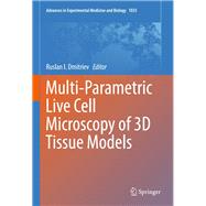 Multi-parametric Live Cell Microscopy of 3d Tissue Models