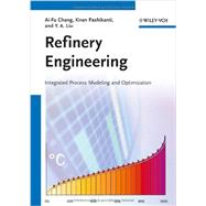 Refinery Engineering Integrated Process Modeling and Optimization