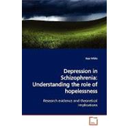 Depression in Schizophrenia: Understanding the Role of Hopelessness