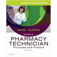 Workbook and Lab Manual for Mosby's Pharmacy Technician: Principles and Practice