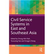 Civil Service Systems in East and Southeast Asia