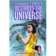 Constance Verity Destroys the Universe,9781481443579