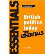 British politics today: Essentials