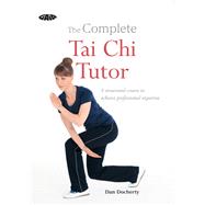 The Complete Tai Chi Tutor