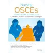 Nursing OSCEs A Complete Guide to Exam Success