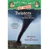 Twisters and Other Terrible Storms A Nonfiction Companion to Magic Tree House #23: Twister on Tuesday
