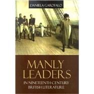 Manly Leaders in Nineteenth-century British Literature