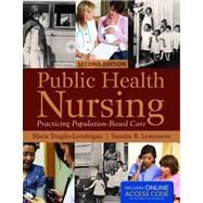 Public Health Nursing: Practicing Population-Based Care (Book with Access Code)