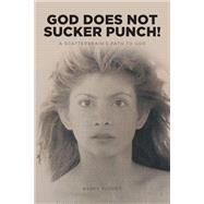 God Does Not Sucker Punch!