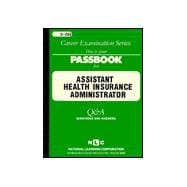Assistant Health Insurance Administrator Passbooks Study Guide